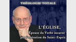 L’Église, épouse du Verbe incarné
par l’opération du Saint-Esprit