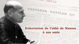 Exhortation de l’abbé de Nantes à ses amis